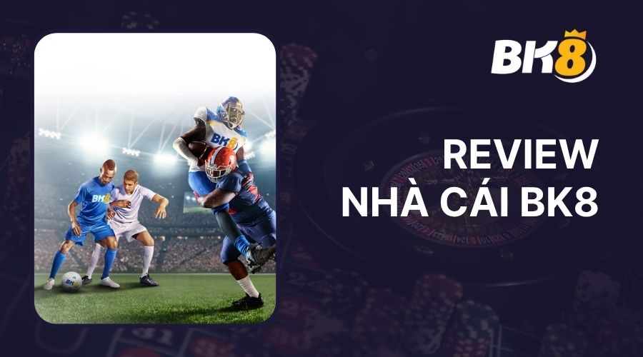 review nhà cái bk8